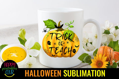 Trick or Teach Halloween Sublimation Teachers -Halloween PNG Sublimation Happy Printables Club 
