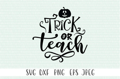 Trick Or Teach Halloween SVG SVG Simply Cutz 