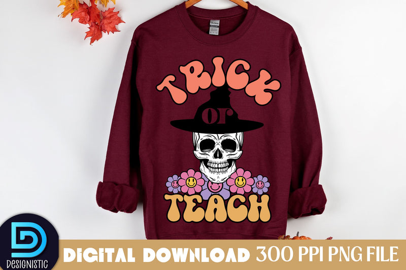 Trick or teach, Halloween Teacher Sublimation Design Sublimation DESIGNISTIC 