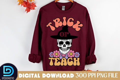 Trick or teach, Halloween Teacher Sublimation Design Sublimation DESIGNISTIC 