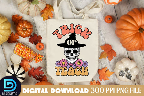 Trick or teach, Halloween Teacher Sublimation Design Sublimation DESIGNISTIC 