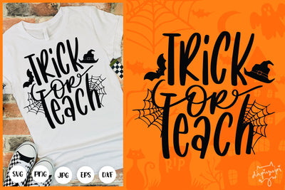 Trick Or Teach SVG Halloween Quotes SVG dapiyupi store 