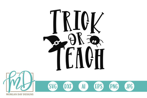 Trick Or Teach SVG Morgan Day Designs 