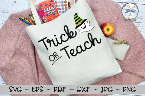 Trick or Teach - Teacher Halloween Design SVG Lakeside Cottage Arts 