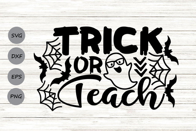 Trick or Teach| Teacher Halloween SVG Cutting Files. SVG CosmosFineArt 