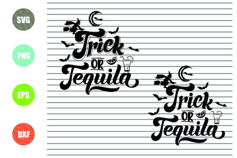Trick or Tequila - Halloween SVG PNG DXF EPS Cut Files SVG Artstoredigital 