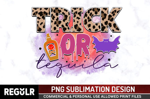 Trick or tequila Sublimation PNG, Sublimation Halloween Design Sublimation Regulrcrative 