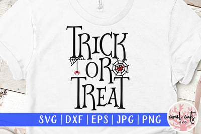 Trick Or Treat – Halloween SVG EPS DXF PNG Cutting Files SVG CoralCutsSVG 
