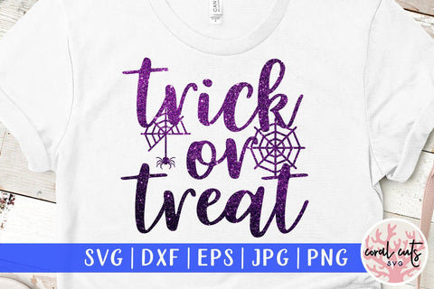 Trick Or Treat – Halloween SVG EPS DXF PNG Cutting Files SVG CoralCutsSVG 