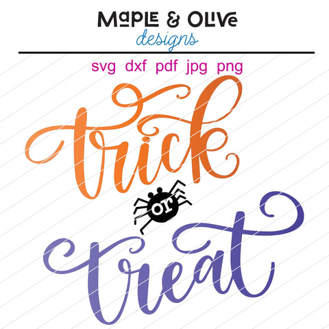 Trick or Treat Hand Lettered SVG Cut File | Designs for Silhouette | Files for Cricut | Halloween Designs | Calligraphy SVG Maple & Olive Designs 