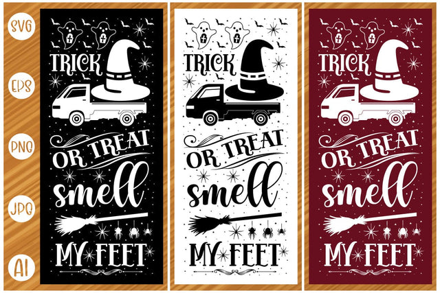 Trick Or Treat Smell My Feet sign Svg design SVG designmaster24 