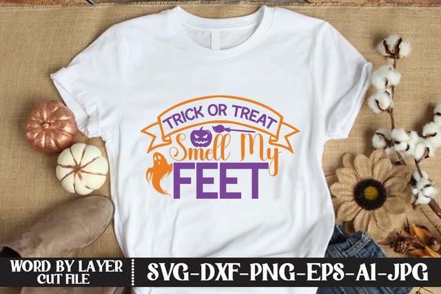 Trick Or Treat Smell My Feet SVG CUT FILE SVG MStudio 