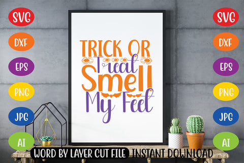 Trick Or Treat Smell My Feet SVG CUT FILE SVG MStudio 