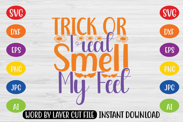 Trick Or Treat Smell My Feet SVG CUT FILE SVG MStudio 