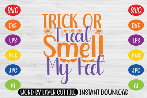 Trick Or Treat Smell My Feet SVG CUT FILE SVG MStudio 