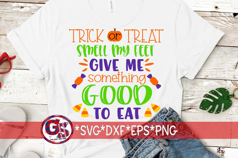 Trick Or Treat Smell My Feet SVG DXF EPS PNG-Halloween SVG - So Fontsy