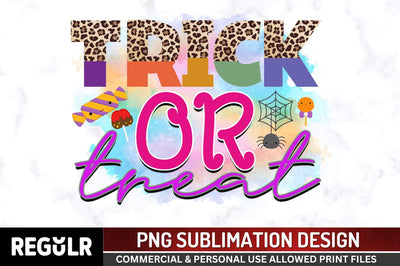 Trick or treat Sublimation PNG, Sublimation Halloween Design Sublimation Regulrcrative 
