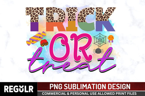 Trick or treat Sublimation PNG, Sublimation Halloween Design Sublimation Regulrcrative 