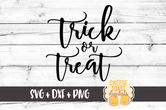 Trick or Treat SVG Cheese Toast Digitals 