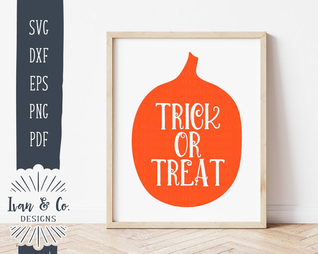 Trick or Treat SVG Files | Halloween SVG | Pumpkin SVG | Fall SVG | Autumn SVG | Commercial Use | Cricut | Silhouette | Cut Files (1039371858) SVG Ivan & Co. Designs 