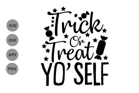 Trick Or Treat Yo Self | Halloween SVG Cutting Files SVG CosmosFineArt 