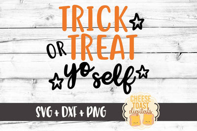 Trick or Treat Yo Self SVG Cheese Toast Digitals 