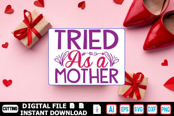 Tried As a Mother SVG Craftlabsvg24 