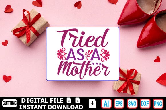 Tried As a Mother SVG Craftlabsvg24 