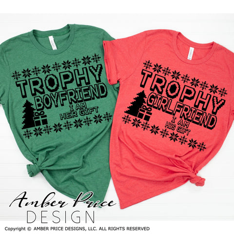 Trophy Boyfriend / Girlfriend SVG PNG DXF | Funny Couple's Christmas Shirt SVGs SVG Amber Price Design 