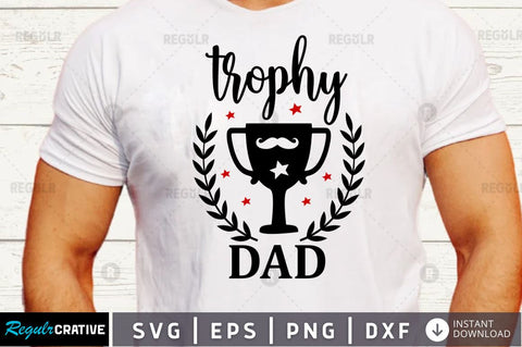 Trophy dad SVG SVG Regulrcrative 