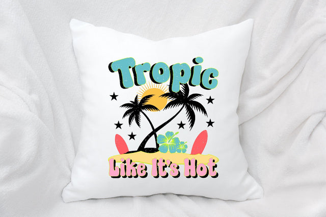 Tropic Like It's Hot Sublimation SVGArt 