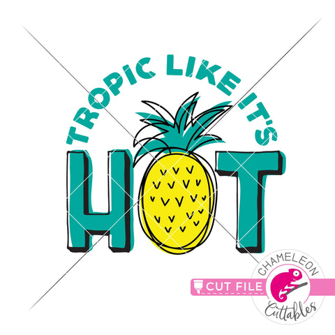 Tropic like it's hot svg png dxf SVG Chameleon Cuttables 