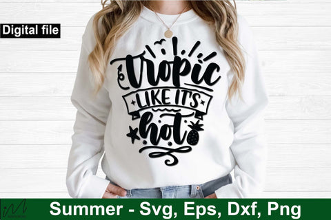 Tropic like it's hot svg,Summer svg, Summer t shirt svg, Vacation Svg, Ocean Svg Svg, Beach Svg, Beach t shirt svg, Summer mug svg, Beach time svg, Summer vibes svg, Hello summer svg, Lake time SVG Isabella Machell 