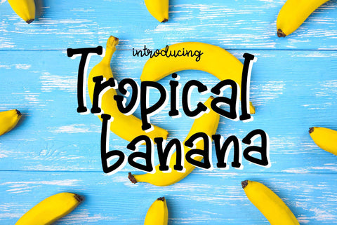 Tropical Banana Font Kitaleigh 