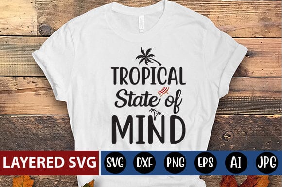Tropical State of Mind SVG Cut File SVG Blessedprint 