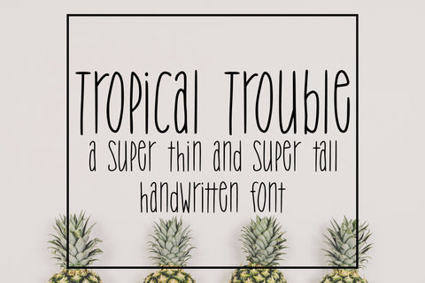 Tropical Trouble Handwritten Font Font SavoringSurprises