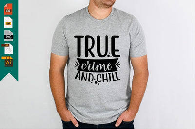 True Crime and Chill SVG Craftlabsvg24 