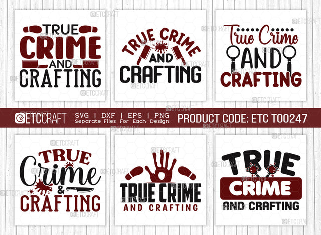 True Crime And Crafting SVG Bundle, Criminal Minds Svg, Crime Show Svg, Murder Shows Svg, Serial Killer Svg, Crime Quotes, ETC T00247 SVG ETC Craft 
