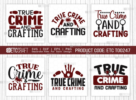 True Crime And Crafting SVG Bundle, Criminal Minds Svg, Crime Show Svg, Murder Shows Svg, Serial Killer Svg, Crime Quotes, ETC T00247 SVG ETC Craft 