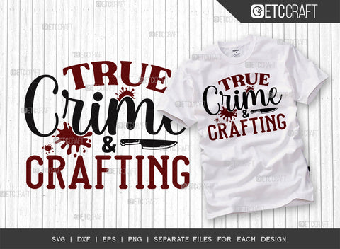 True Crime And Crafting SVG Bundle, Criminal Minds Svg, Crime Show Svg, Murder Shows Svg, Serial Killer Svg, Crime Quotes, ETC T00247 SVG ETC Craft 