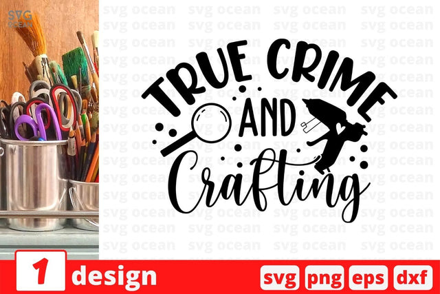 True crime and crafting SVG Cut File SVG SvgOcean 