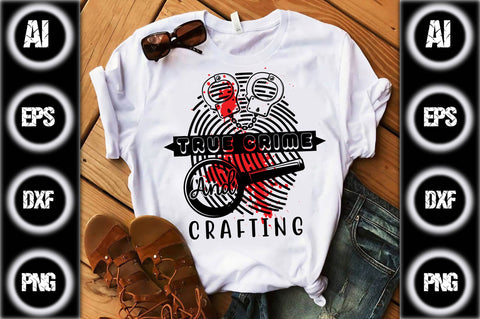 True Crime and Crafting SVG designartist 
