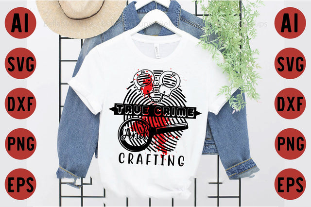 True Crime and Crafting SVG designartist 