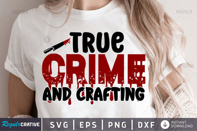 True crime and crafting SVG SVG Regulrcrative 