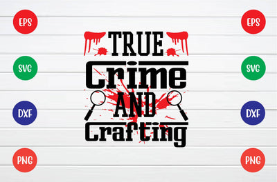 true crime and crafting svg SVG sk.swapon Roy 