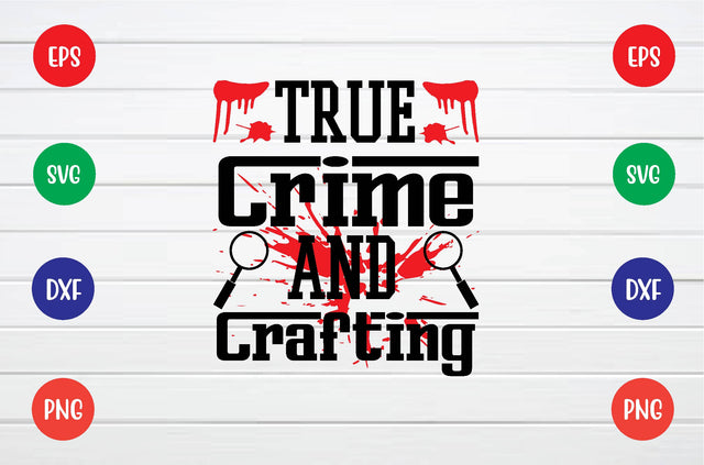 true crime and crafting svg SVG sk.swapon Roy 