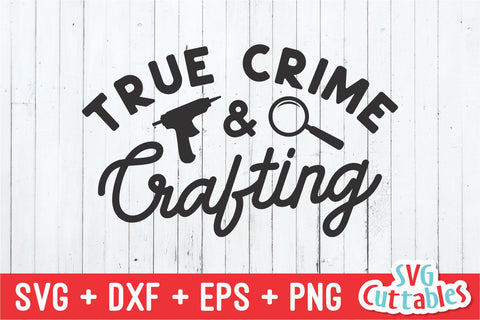 True Crime And Crafting svg - True Crime Cut File - Murder svg - dxf - eps - png - Silhouette - Cricut - Digital File SVG Svg Cuttables 