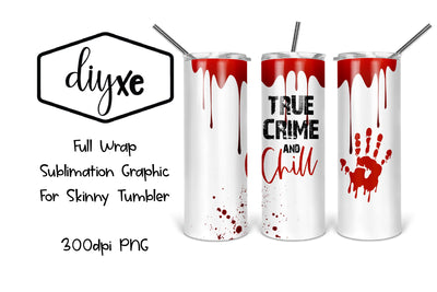 True Crime & Chill | True Crime Sublimation Tumbler Sublimation DIYxe Designs 