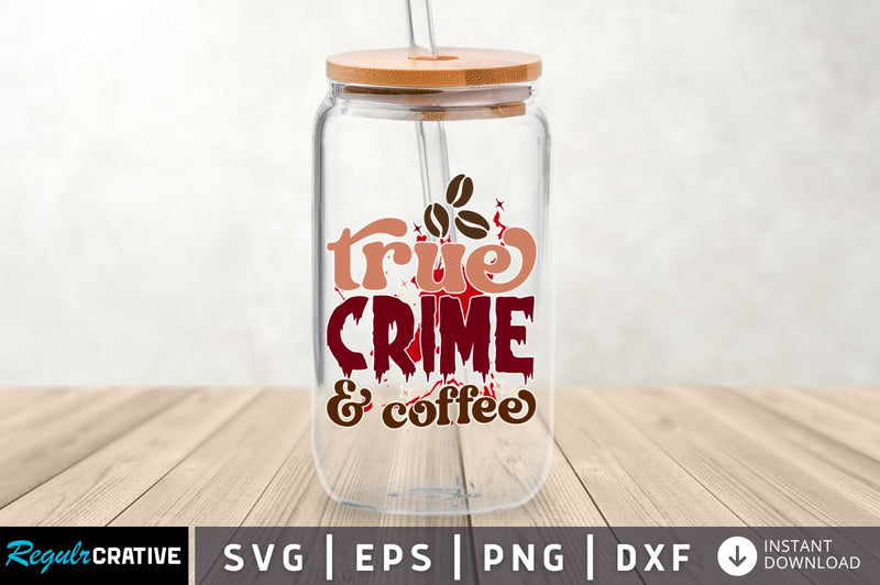 True crime & coffee SVG SVG Regulrcrative 