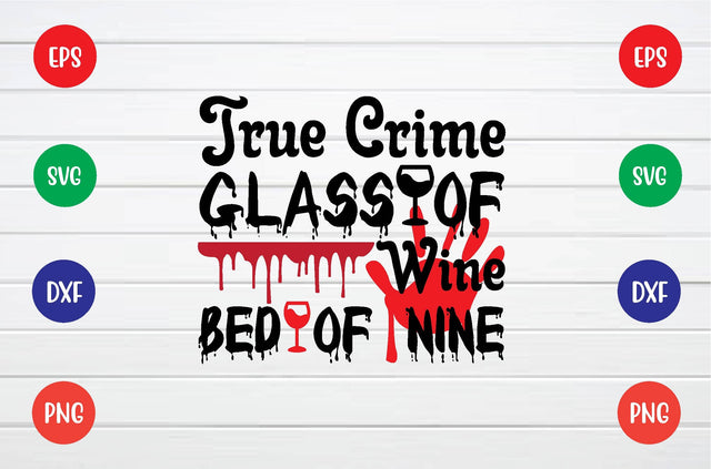 true crime glass of wine bed of nine svg SVG sk.swapon Roy 